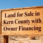 Land for Sale in Kern County with Owner Financing | No Credit Check 2026